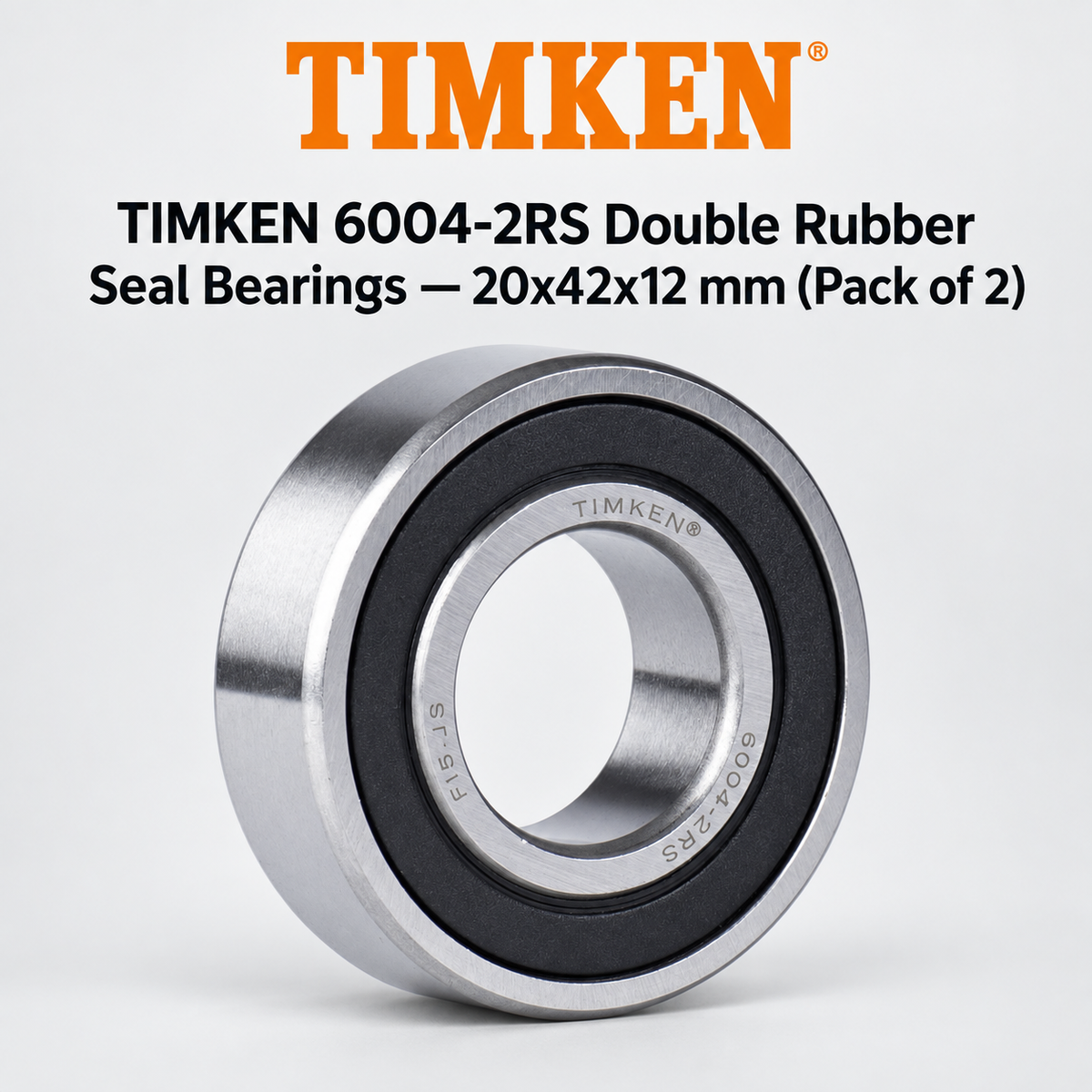TIMKEN 6004-2RS Double Rubber Seal Bearings — 20x42x12 mm (Pack of 2)