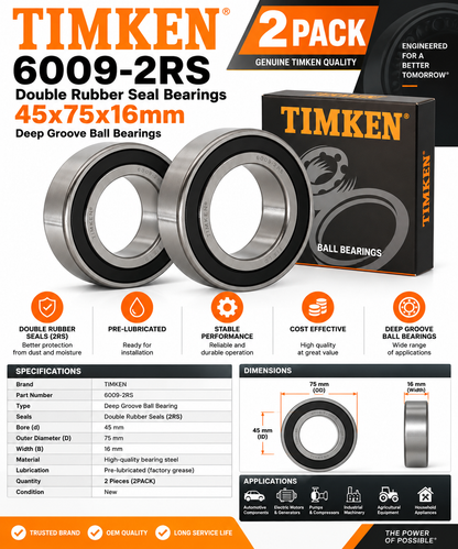 TIMKEN 6009-2RS Double Rubber Seal Bearings— 45x75x16mm (2PACK )